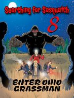 Watch Searching For Sasquatch 8: Enter Ohio Grassman 123moviesfree