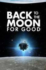 Watch Back to the Moon for Good 123MovieFree