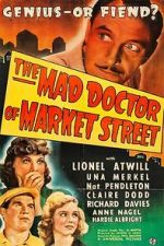 Watch The Mad Doctor of Market Street 123moviesfree