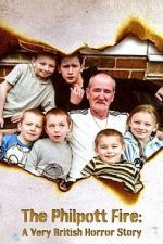 Watch The Philpott Fire: A Very British Horror Story (TV Special 2024) 123MoviesFree