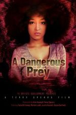 Watch A Dangerous Prey 123MovieFree