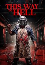 Watch This Way to Hell 123moviesfree