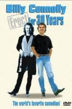 Watch Billy Connolly Erect for 30 Years 123MovieFree