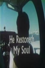 Watch He Restoreth My Soul 123MovieFree