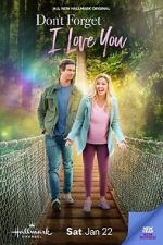 Watch Don\'t Forget I Love You 123MovieFree