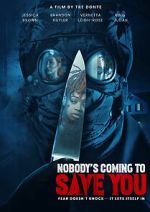 Watch Nobody\'s Coming to Save You 123MovieFree
