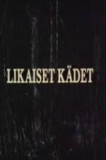 Watch Likaiset kädet 123MovieFree