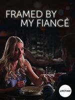 Watch Framed by My Fiancé 123MovieFree
