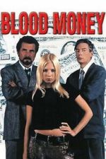 Watch Blood Money 123moviesfree
