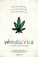Watch Weediatrics: A Covert Medical Mission 123moviesfree