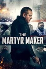 Watch The Martyr Maker 123moviesfree