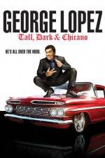 Watch George Lopez Tall Dark & Chicano 123MovieFree