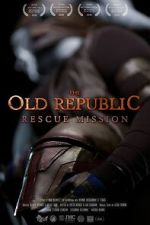 Watch The Old Republic: Rescue Mission (Short 2015) 123MovieFree