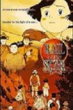 Watch Rail of the Star A True Story of Children 123MovieFree
