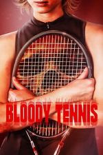 Watch Bloody Tennis 123moviesfree