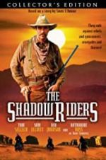 Watch The Shadow Riders 123MovieFree
