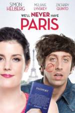 Watch We'll Never Have Paris 123MovieFree