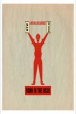 Watch Born in USSR 123MovieFree