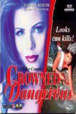 Watch Crowned and Dangerous 123MovieFree
