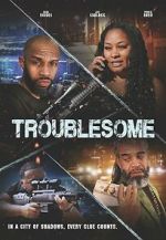 Watch Troublesome 123moviesfree