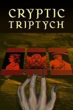 Watch Cryptic Triptych 123MoviesFree