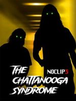 Watch The Chattanooga Syndrome - NOCLIP 3 123moviesfree