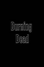 Watch Burning Dead 123MoviesFree