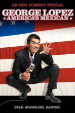 Watch George Lopez: America's Mexican 123moviesfree
