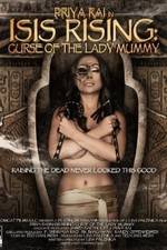 Watch Isis Rising: Curse of the Lady Mummy 123MoviesFree
