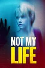 Watch Not My Life 123MovieFree