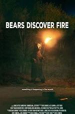 Watch Bears Discover Fire 123MovieFree