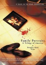 Watch Family Portraits: A Trilogy of America 123MovieFree
