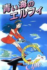 Watch Coral Reef Legend: Elfie of the Blue Sea 123MoviesFree