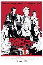 Watch Bad Night 123MoviesFree