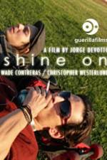 Watch Shine On 123MovieFree