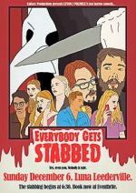 Watch Everybody Gets Stabbed 123moviesfree