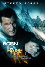 Watch Born to Raise Hell 123MovieFree