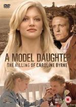 Watch A Model Daughter: The Killing of Caroline Byrne 123MovieFree
