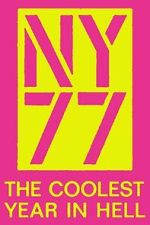 Watch NY77: The Coolest Year in Hell 123moviesfree
