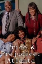 Watch Pride &amp; Prejudice: Atlanta 123MoviesFree