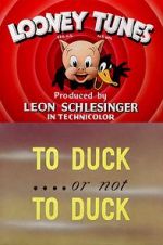Watch To Duck... or Not to Duck (Short 1943) 123MovieFree