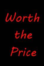 Watch Worth the Price 123MovieFree