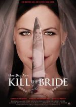Watch You May Now Kill the Bride 123moviesfree