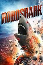 Watch Roboshark 123moviesfree