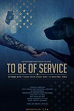 Watch To Be of Service 123moviesfree