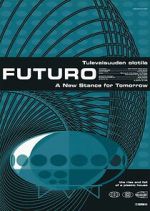 Watch Futuro – A New Stance for Tomorrow 123moviesfree