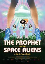 Watch The Prophet and the Space Aliens 123moviesfree