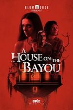 Watch A House on the Bayou 123moviesfree
