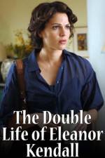 Watch The Double Life of Eleanor Kendall 123MovieFree