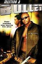 Watch Meeting a Bullet 123MovieFree